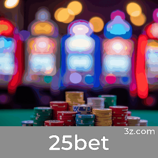 25bet - Plataforma de Cassino e Apostas Seguras