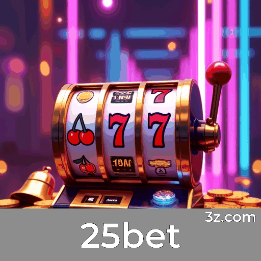 25bet - Plataforma de Cassino e Apostas Seguras